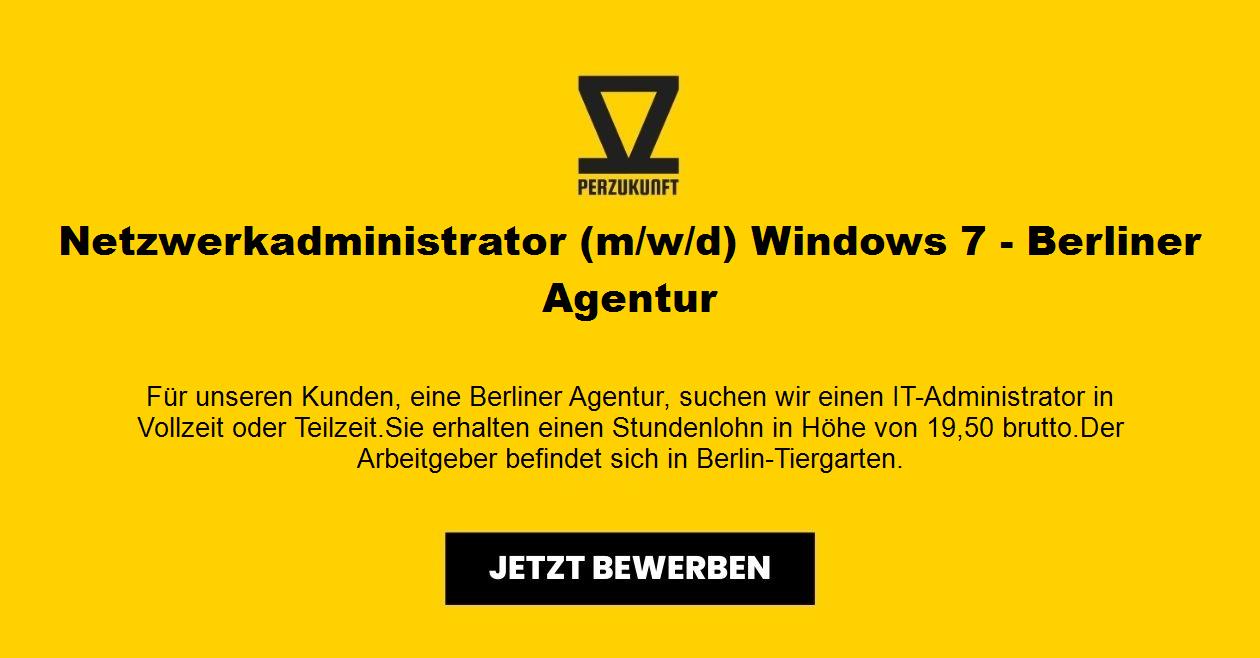 Netzwerkadministrator (m/w/d) Windows 7 - Berliner Agentur