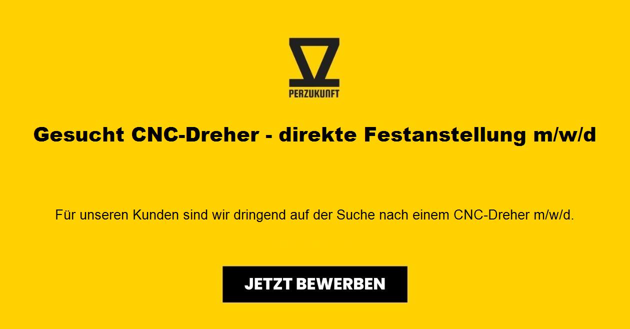 Gesucht CNC-Dreher - direkte Festanstellung m/w/d