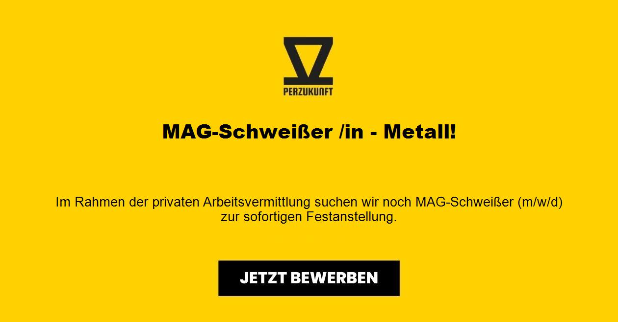 MAG-Schweißer /in - Metall!