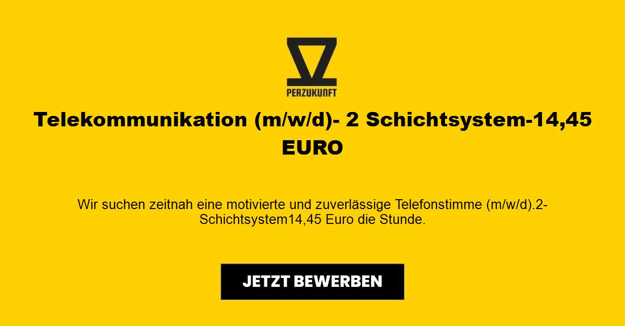 Telekommunikation (m/w/d)- 2 Schichtsystem-40,36 EURO