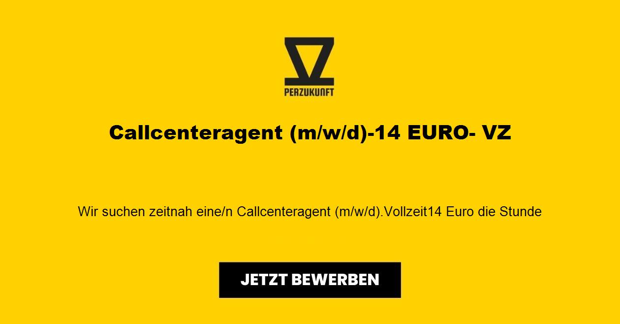 Callcenteragent (m/w/d)-39,10 EURO- VZ
