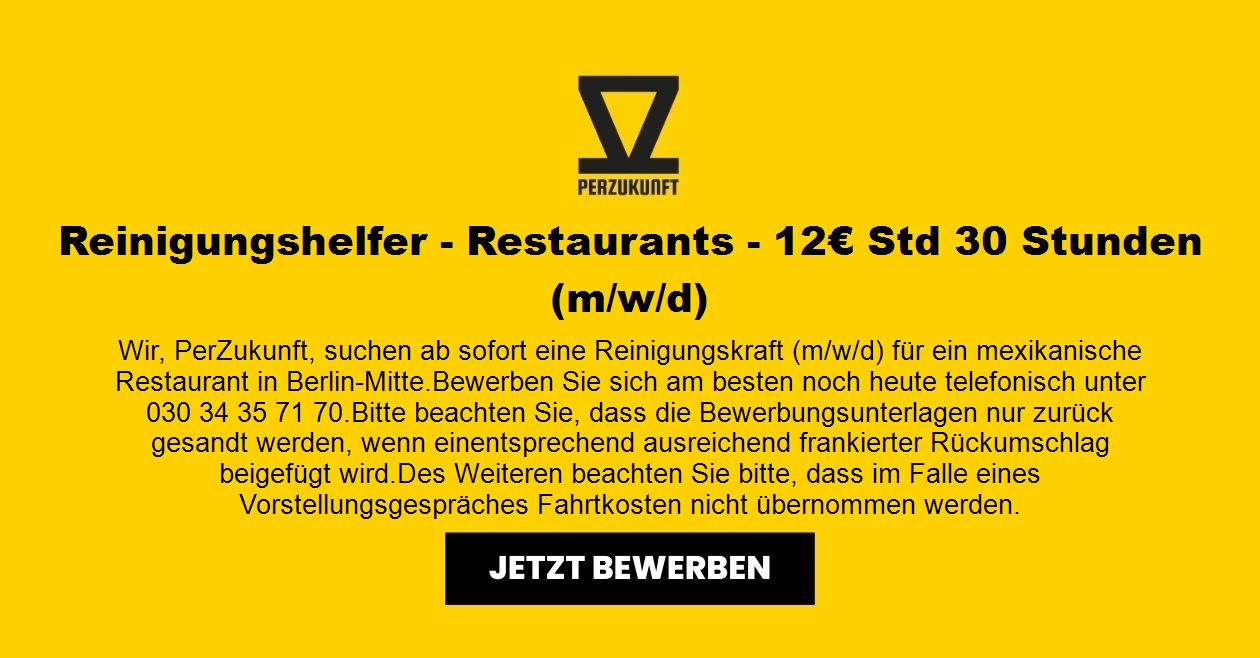 Reinigungshelfer - Restaurants - 12€ Std 30 Stunden (m/w/d)
