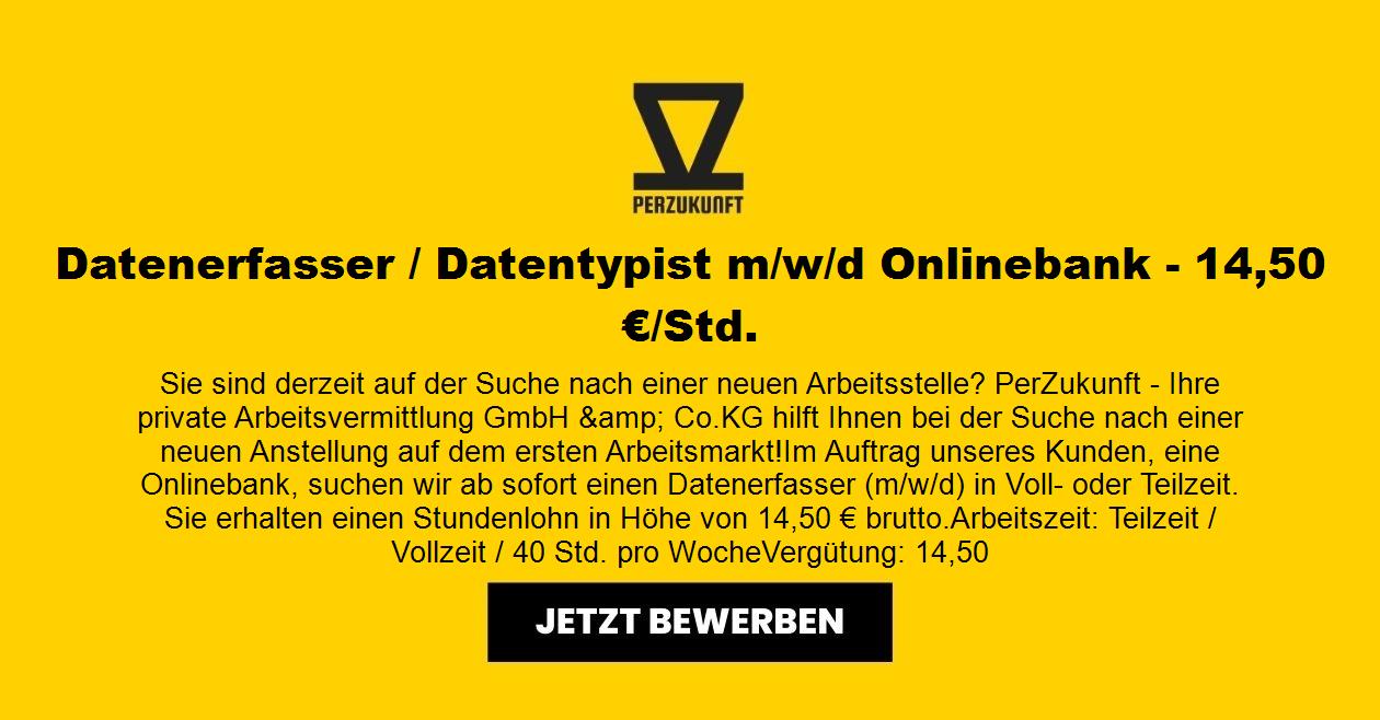 Datenerfasser / Datentypist m/w/d Onlinebank - 14,50 €/Std.
