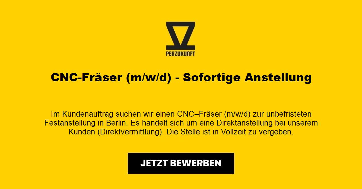 CNC-Fräser (m/w/d) - Sofortige Anstellung