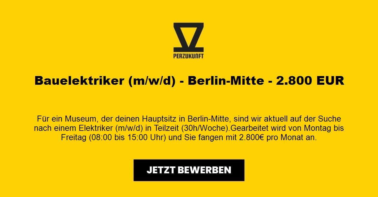 Bauelektriker (m/w/d) - Berlin-Mitte - 2.800 EUR