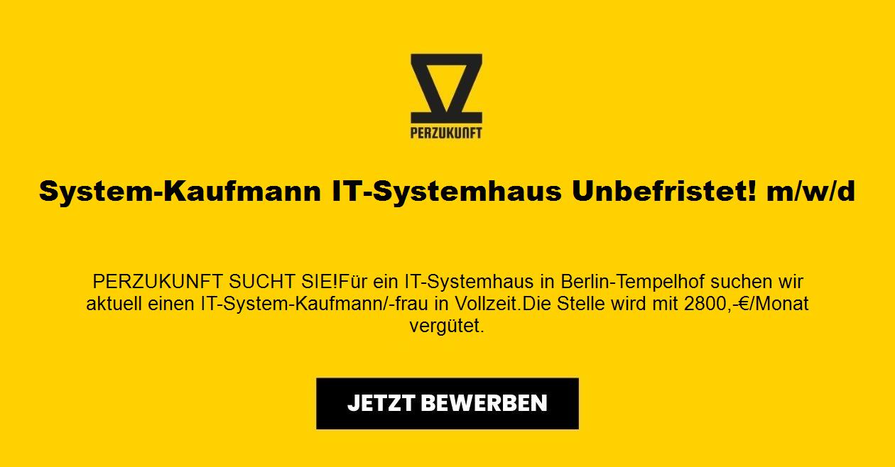 System-Kaufmann IT-Systemhaus Unbefristet! m/w/d