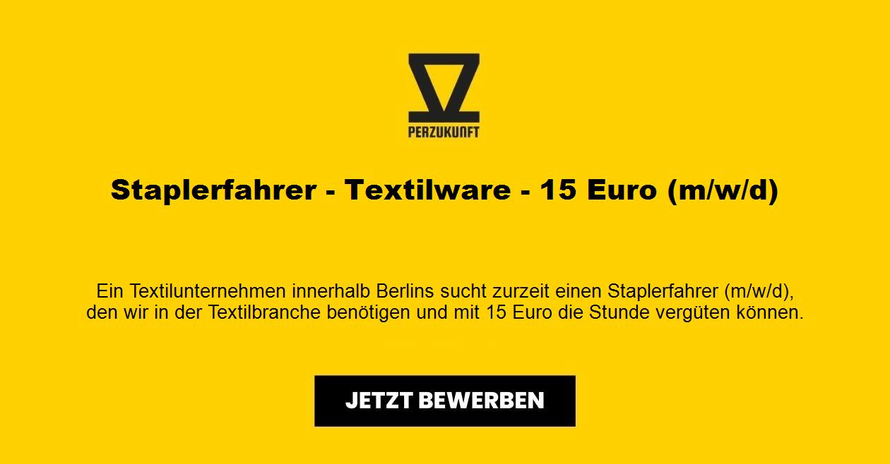 Staplerfahrer - Textilware - 15 Euro (m/w/d)
