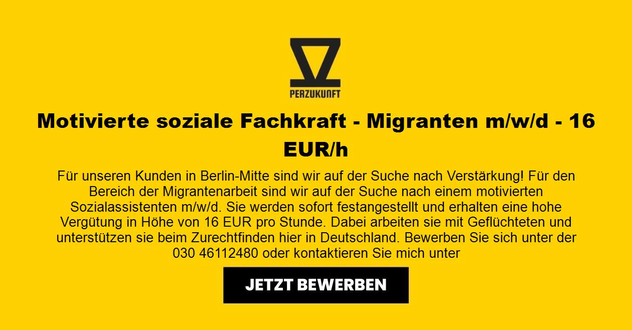 Motivierte soziale Fachkraft - Migranten m/w/d - 16 EUR/h