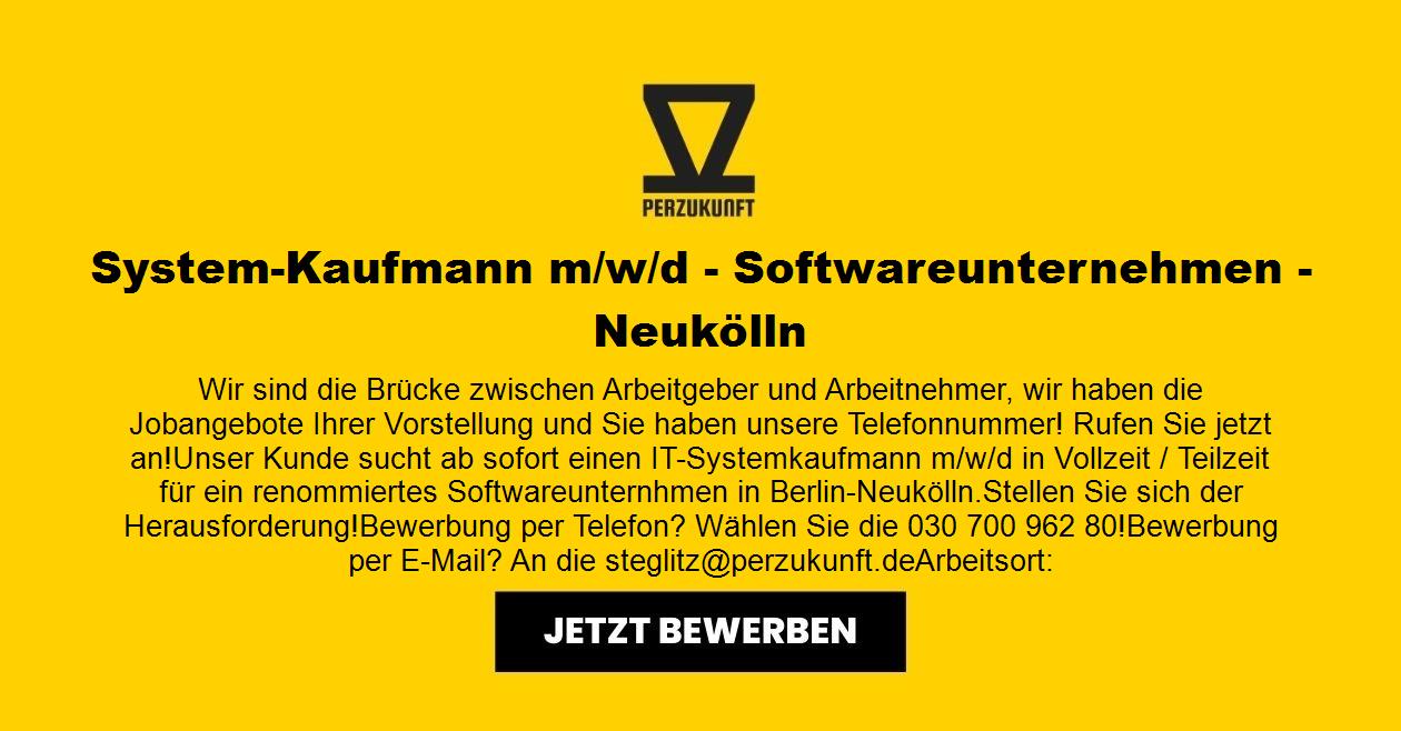 System-Kaufmann m/w/d - Softwareunternehmen - Neukölln