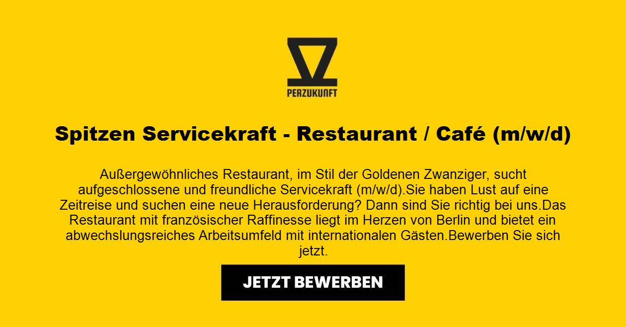 Spitzen Servicekraft - Restaurant / Café (m/w/d)