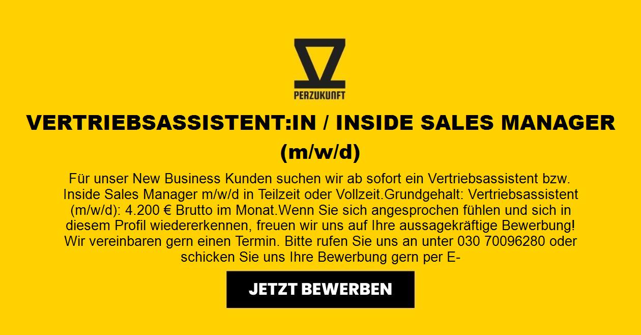 VERTRIEBSASSISTENT:IN / INSIDE SALES MANAGER (m/w/d)