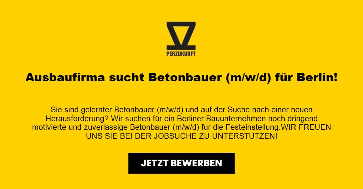 Ausbaufirma sucht Betonbauer (m/w/d) für Berlin!