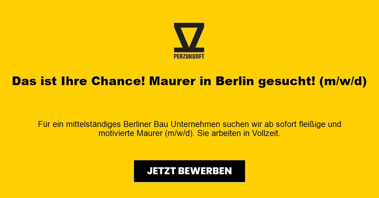 Das ist Ihre Chance! Maurer in Berlin gesucht! (m/w/d)