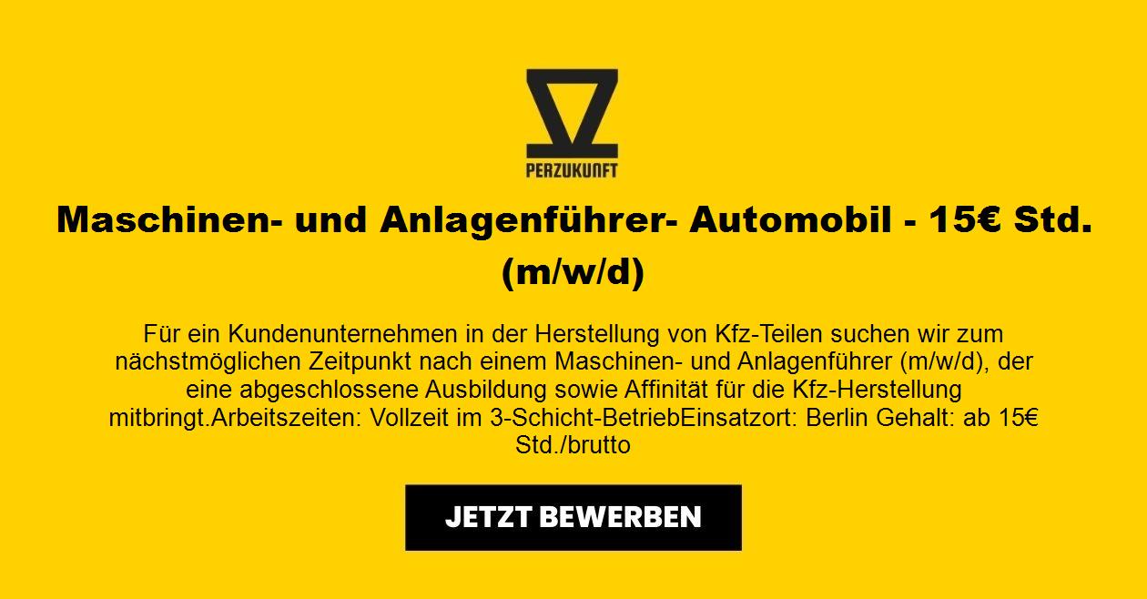 Maschinen- und Anlagenführer- Automobil - 15€ Std. (m/w/d)