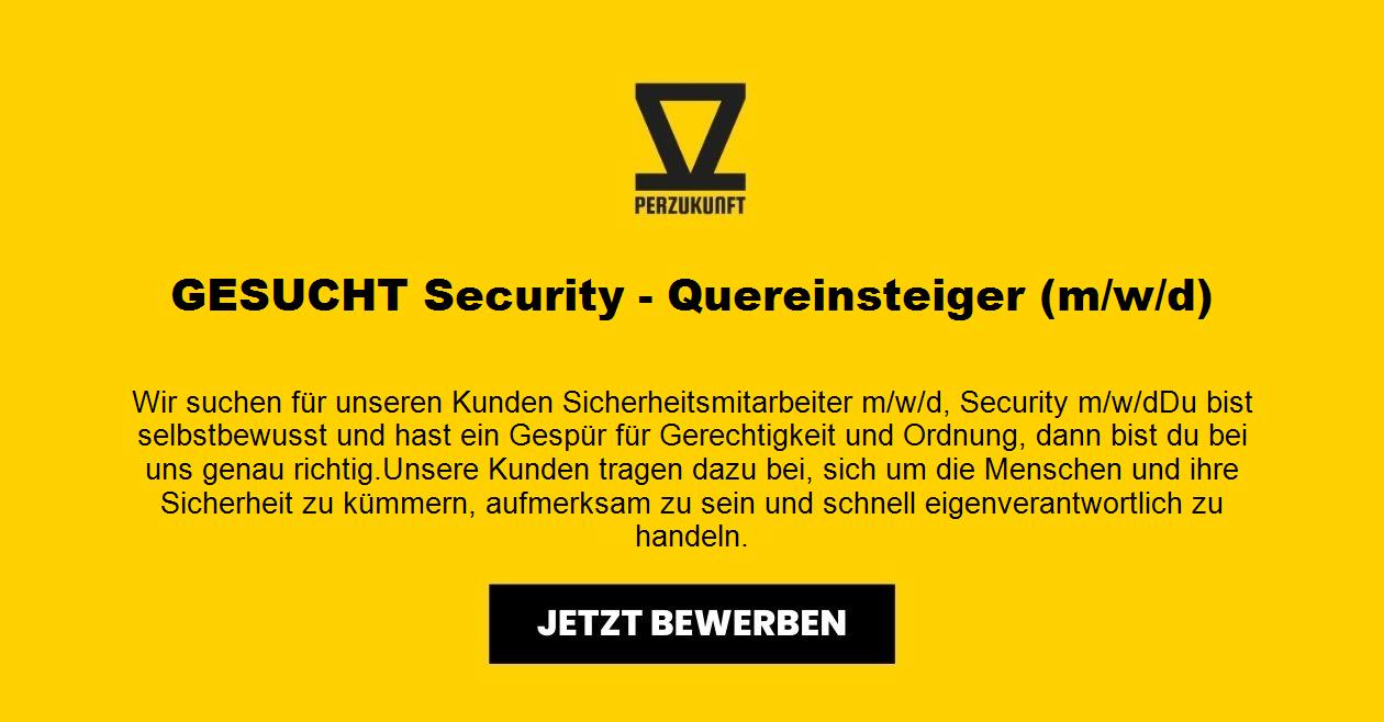 GESUCHT Security - Quereinsteiger (m/w/d)