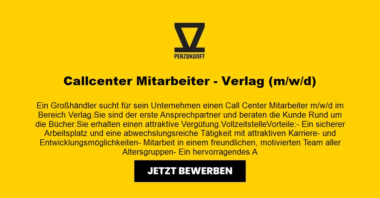 Callcenter Mitarbeiter - Verlag (m/w/d)