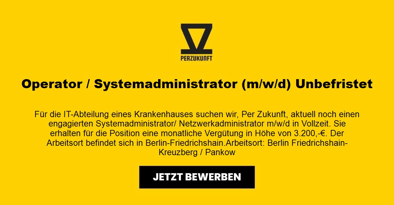 Operator / Systemadministrator (m/w/d) Unbefristet