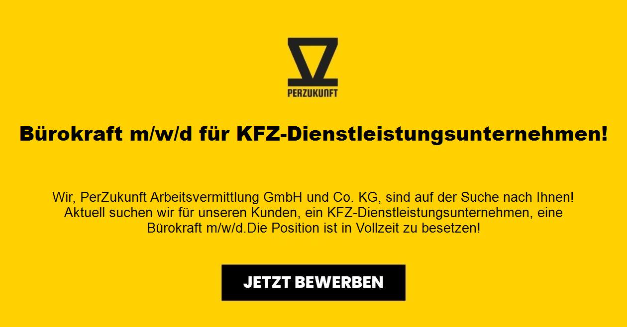 Bürokraft m/w/d für KFZ-Dienstleistungsunternehmen!