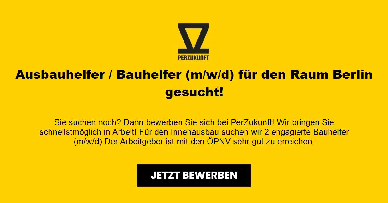 Ausbauhelfer / Bauhelfer (m/w/d) für den Raum Berlin gesucht!