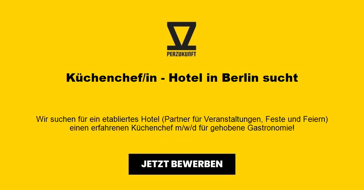 Küchenchef/in - Hotel in Berlin sucht