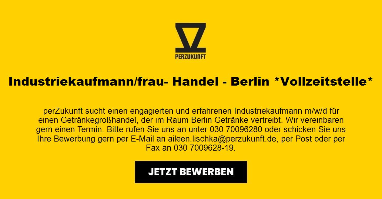 Industriekaufmann/frau- Handel - Berlin *Vollzeitstelle*