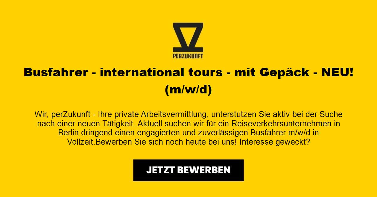 Busfahrer - international tours - mit Gepäck - NEU! (m/w/d)