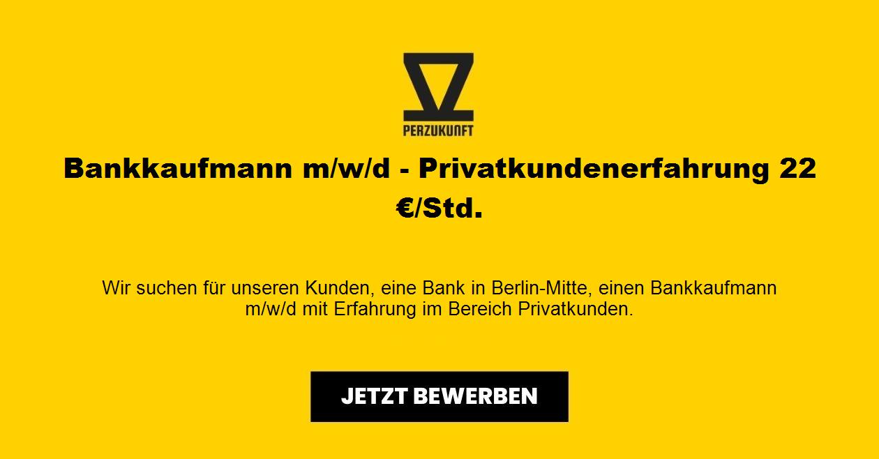 Bankkaufmann m/w/d - Privatkundenerfahrung 22 €/Std.