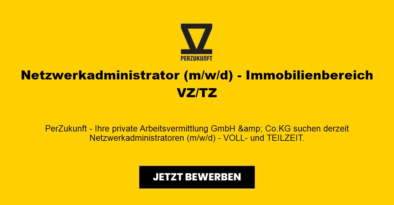 Netzwerkadministrator (m/w/d) - Immobilienbereich VZ/TZ