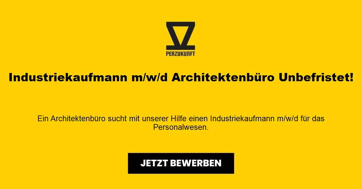 Industriekaufmann m/w/d Architektenbüro Unbefristet!