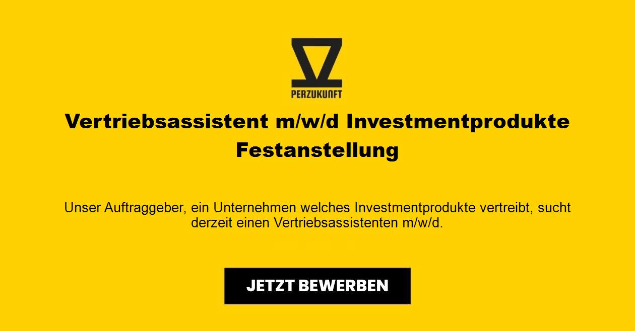 Vertriebsassistent m/w/d Investmentprodukte Festanstellung