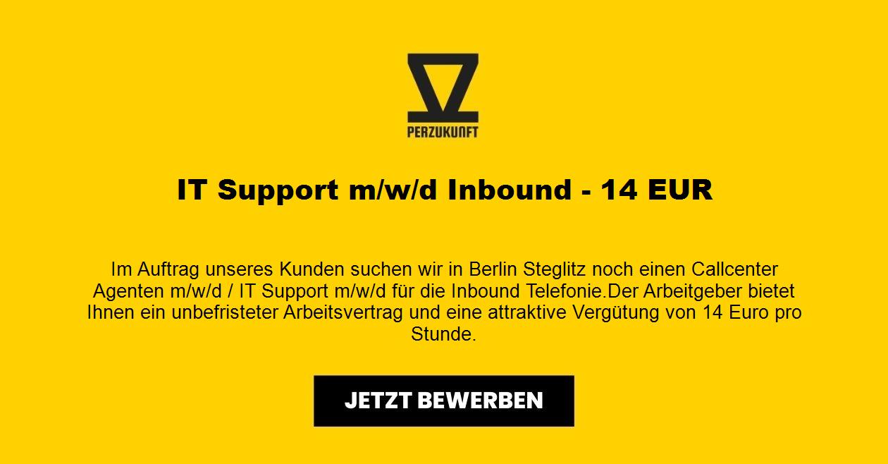 IT Support m/w/d Inbound - 14 EUR