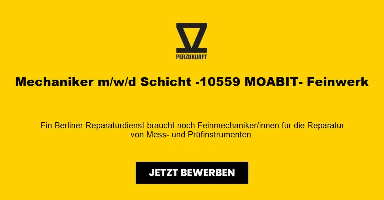 Mechaniker m/w/d Schicht -10559 MOABIT- Feinwerk