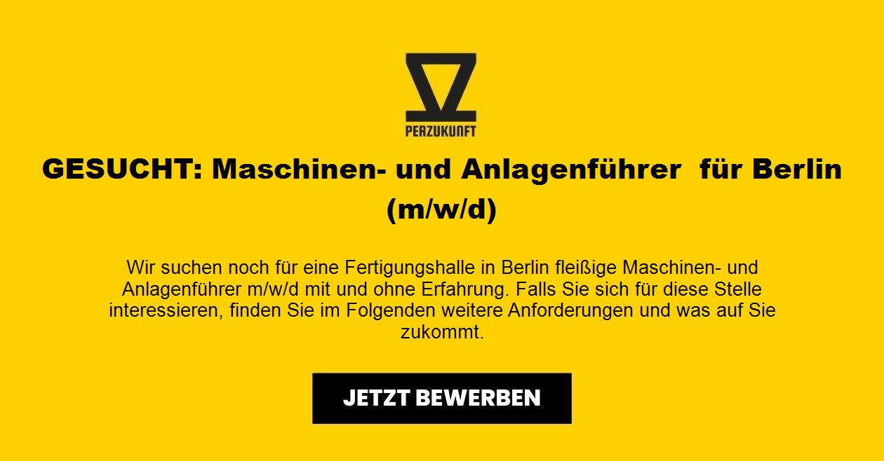 GESUCHT: Maschinen- und Anlagenführer  für Berlin (m/w/d)