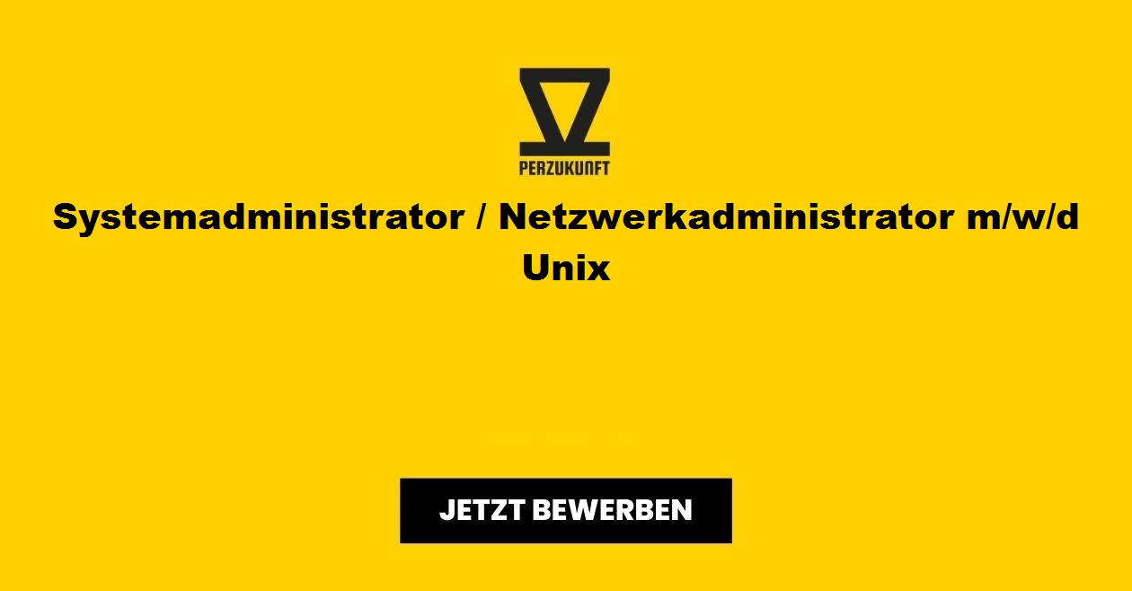 Systemadministrator / Netzwerkadministrator m/w/d Unix