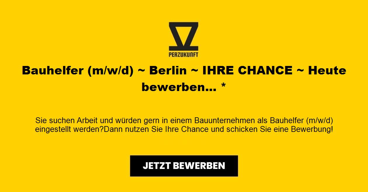 Bauhelfer (m/w/d) ~ Berlin ~ IHRE CHANCE ~ Heute bewerben... *
