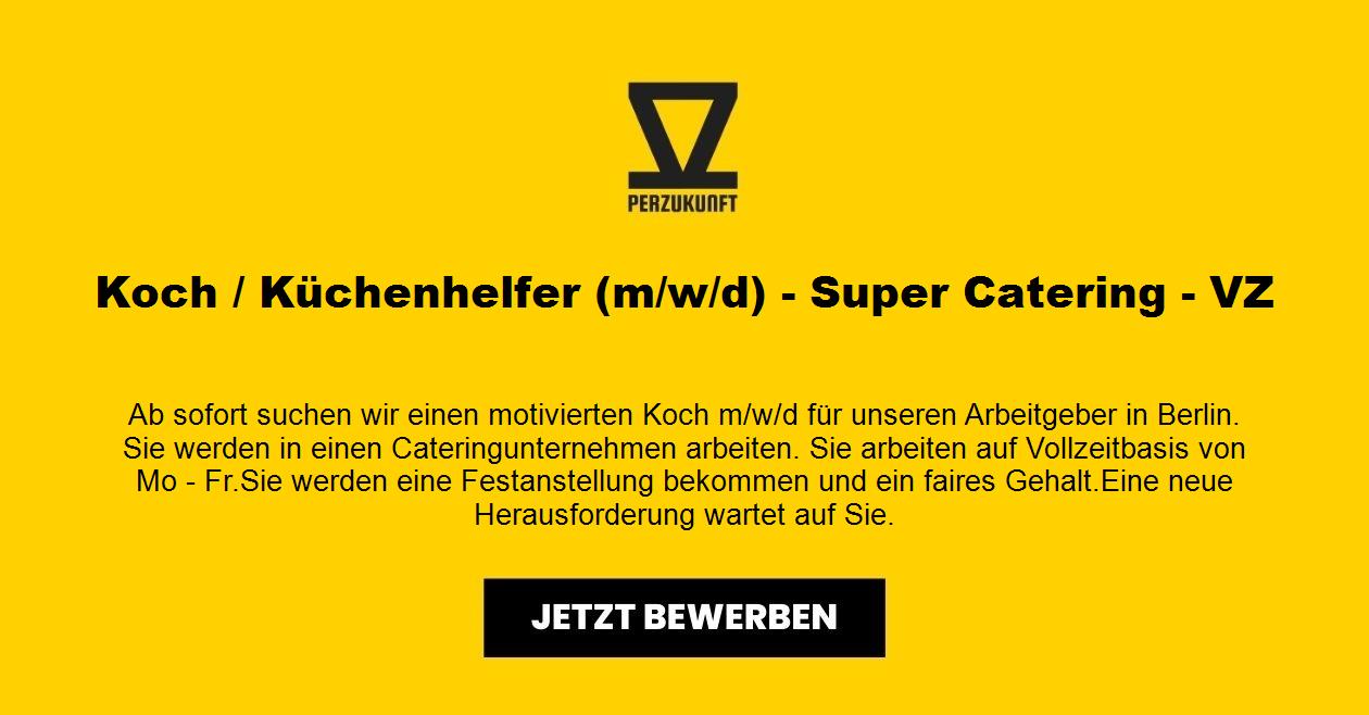 Koch / Küchenhelfer (m/w/d) - Super Catering - VZ