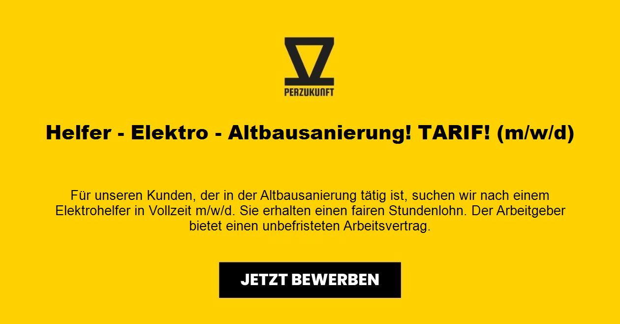 Helfer - Elektro - Altbausanierung! TARIF! (m/w/d)