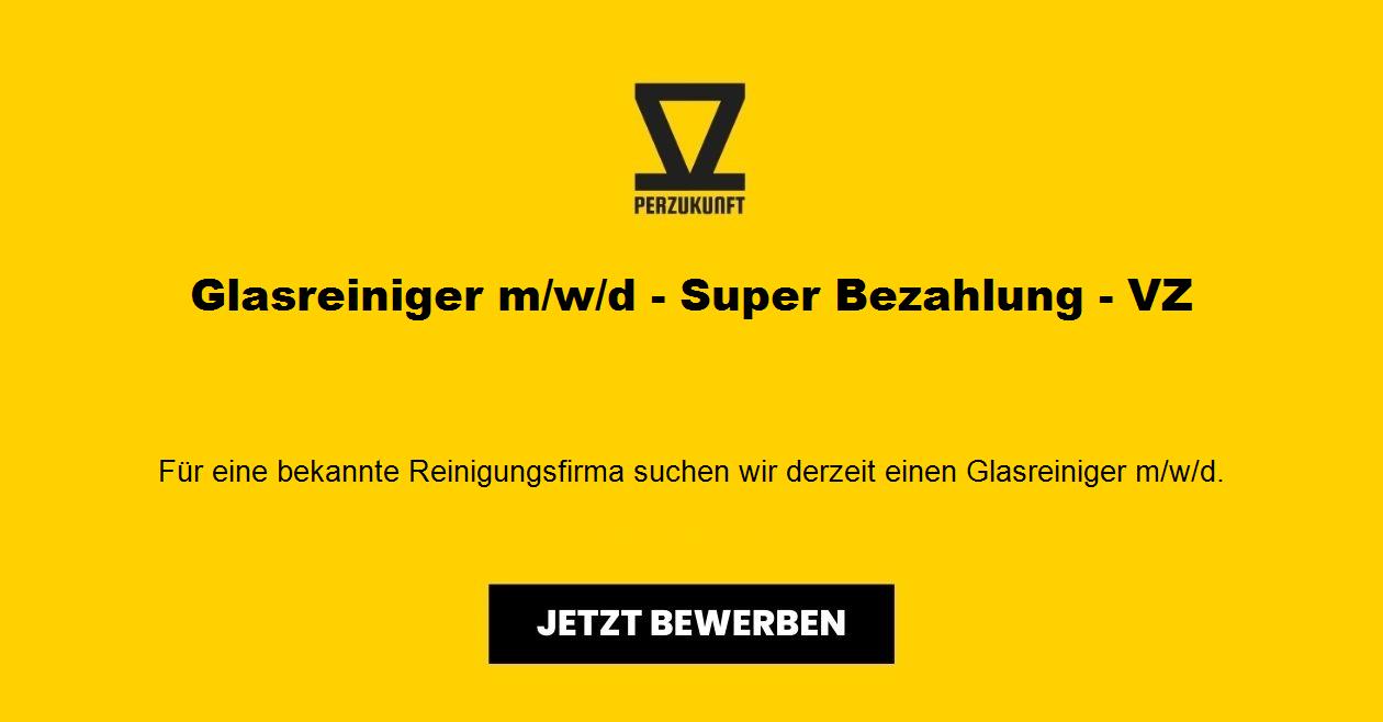 Glasreiniger m/w/d - Super Bezahlung - VZ