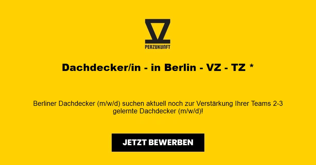 Dachdecker/in - in Berlin - VZ - TZ *