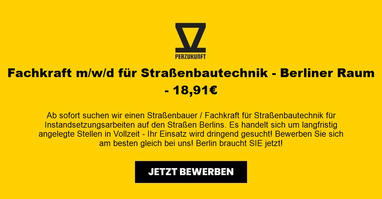 Fachkraft m/w/d für Straßenbautechnik - Berliner Raum - 18,91€