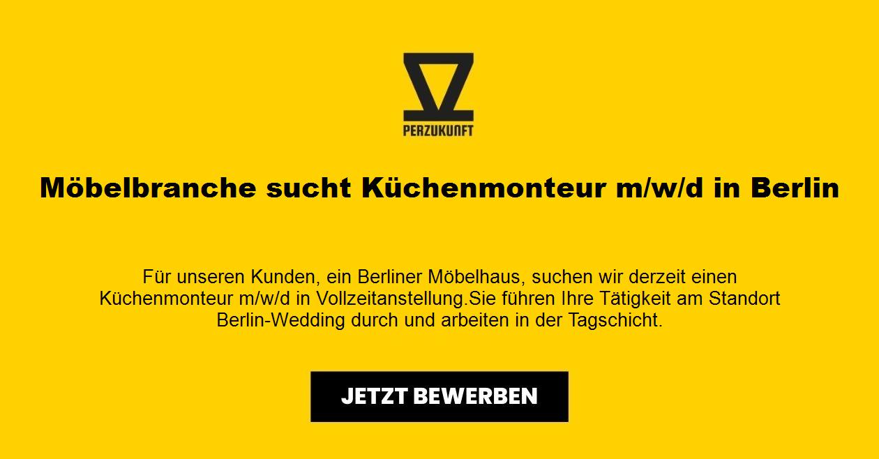 Möbelbranche sucht Küchenmonteur m/w/d in Berlin