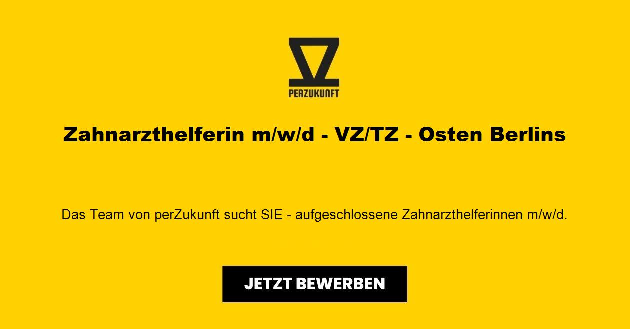 Zahnarzthelferin m/w/d - VZ/TZ - Osten Berlins