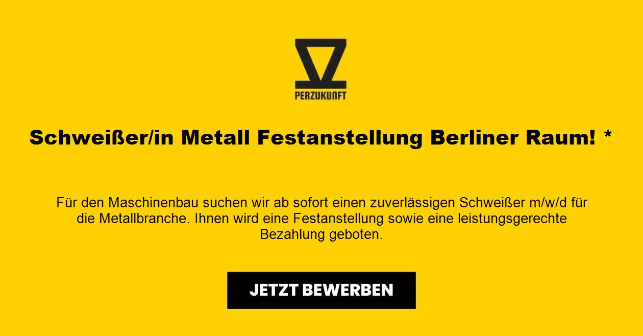 Schweißer/in Metall Festanstellung Berliner Raum! *