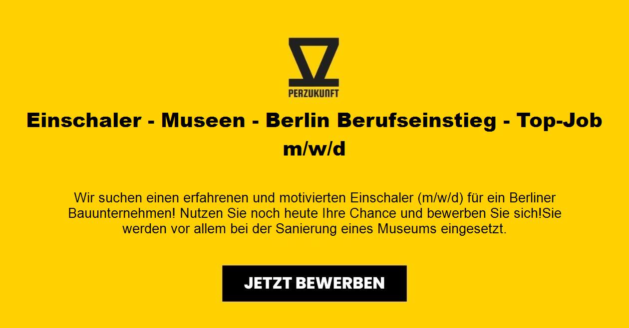 Einschaler - Museen - Berlin Berufseinstieg - Top-Job m/w/d