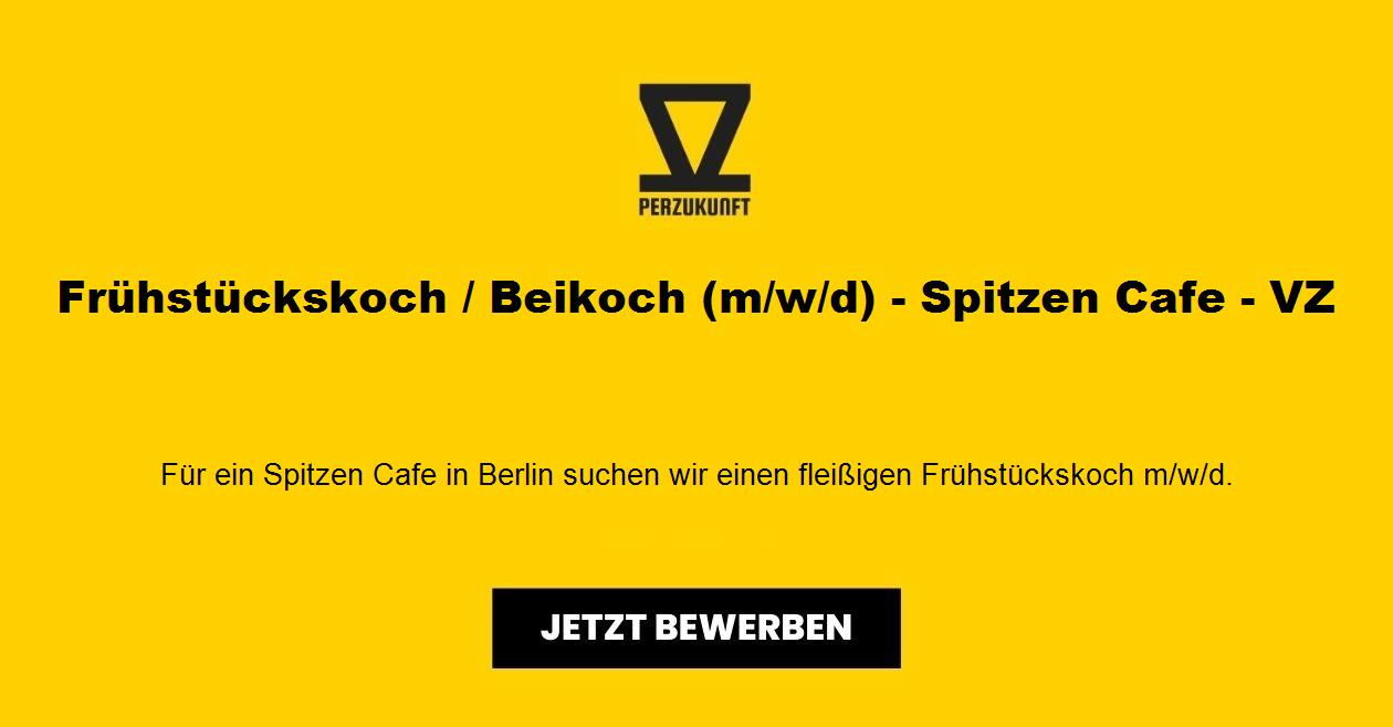 Frühstückskoch / Beikoch (m/w/d) - Spitzen Cafe - VZ