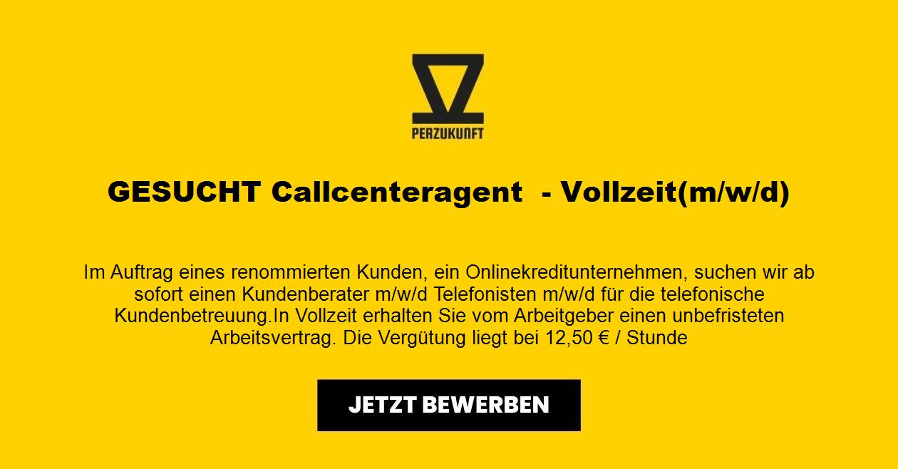 GESUCHT Callcenteragent  - Vollzeit(m/w/d)