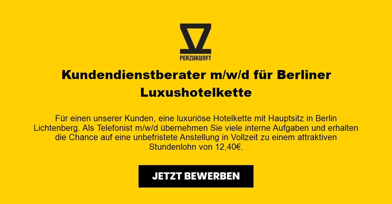 Kundendienstberater m/w/d für Berliner Luxushotelkette