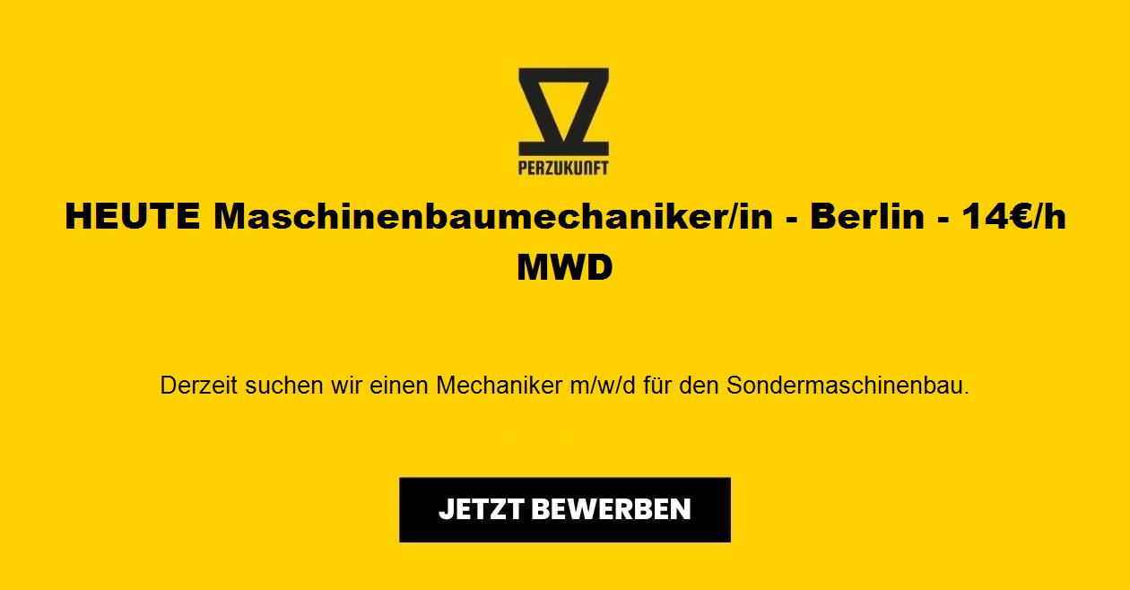 HEUTE Maschinenbaumechaniker/in - Berlin - 14€/h MWD