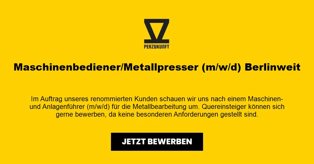 Maschinenbediener/Metallpresser (m/w/d) Berlinweit
