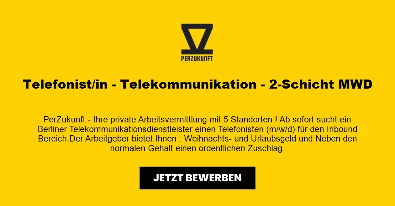 Telefonist/in - Telekommunikation - 2-Schicht MWD